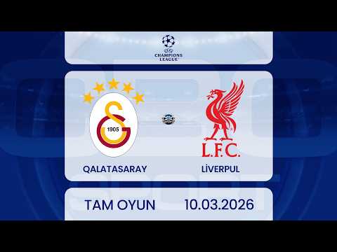 Qalatasaray – Liverpul | UEFA Çempionlar Liqası, 1/8 final | TAM OYUN