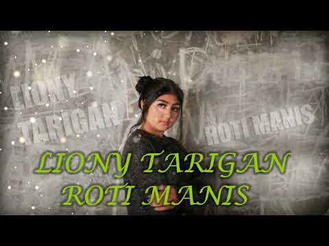 LIONY TARIGAN - ROTI MANIS