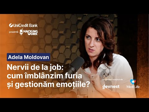 Nervii de la job: cum îmblânzim furia și gestionăm emoțiile? Cu Adela Moldovan | Ep. 106