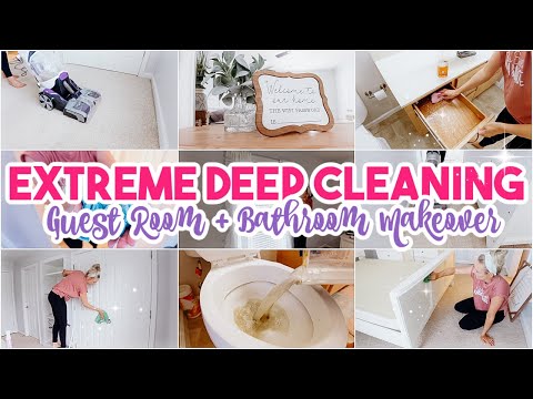 INSANE DEEP CLEANING MOTIVATION- EXTREME CLEAN WITH ME-GUEST BEDROOM MAKEOVER +BATHROOM DEEP CLEAN
