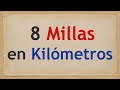 Cuánto son 8 MILLAS en KILÓMETROS - 8 mi en km