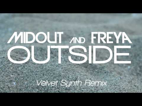 MIDOUT & FREYA - Outside (Velvet Synth Remix)