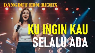 Download lagu Ku Ingin Kau Selalu Ada - Wisan Music | Slow Dangdut EDM Remix mp3