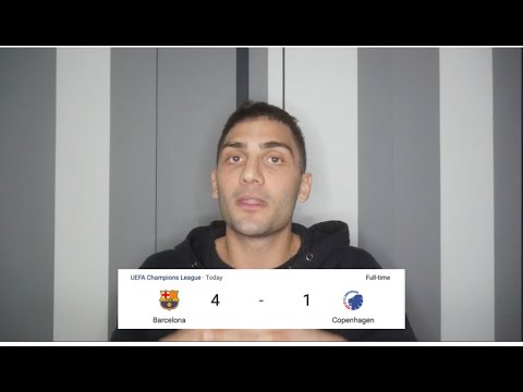 Barcelona 4 Copenhagen 1 | WHAT A DAY