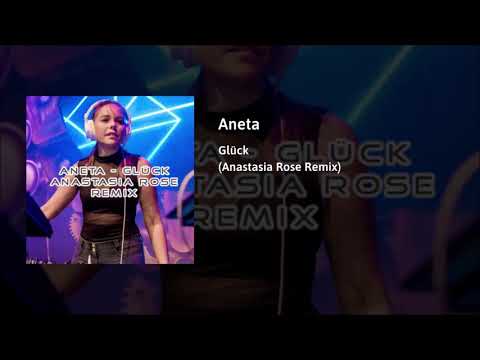 Aneta - Glück (Anastasia Rose Remix)