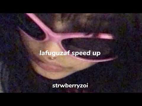 lafuguzaf speed up