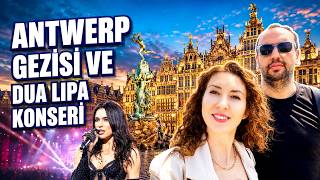 1 Günde Anvers ve Dua Lipa Konseri