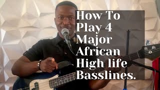 How To Play 4 Major African High life Basslines #N