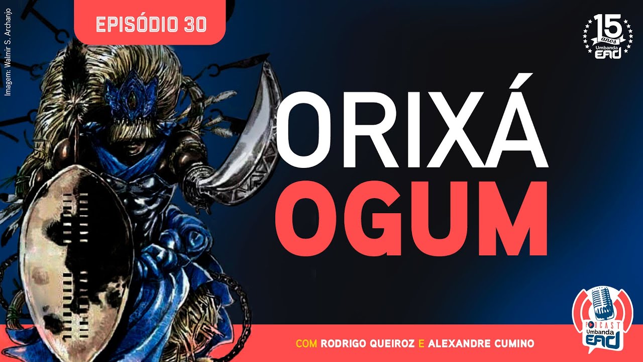 Orixá Ogum - Podcast #30