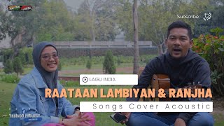 Download lagu RANJHA DAN RAATAAN LAMBIYAAN COVER BY INDAH ZIKRI ... mp3