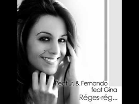 Peat Jr. & Fernando feat. Gina - Réges-rég... (Szatmári Vs. Mosquito Remix)