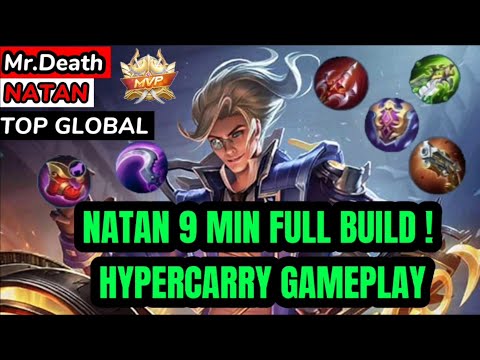 NATAN 9MIN FULL BUILD!HYPERCARRY GAMEPLAY -TOP GLOBAL NATAN BY Mr.Death - MLBB