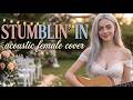 Stumblin' In But You're Walking Down The Aisle To It (Female Acoustic Cover)
