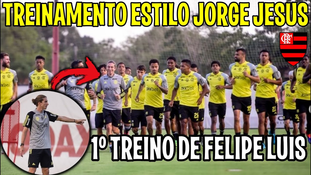 ESTILO JORGE JESUS "VEJA COMO FOI PRIMEIRO COMPLETO DE FELIPE LUIS COMO TECNICO DO FLAMENGO