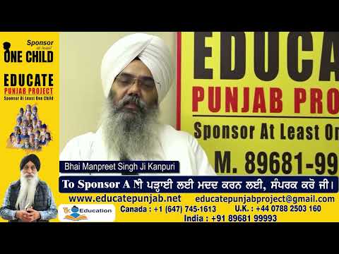 @BhaiManpreetSinghKanpuri Appeal To Support Educate Punjab Project , SPONSOR AT LEAST ONE CHILD