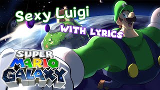 Sexy Luigi WITH LYRICS - Super Mario Galaxy Cover