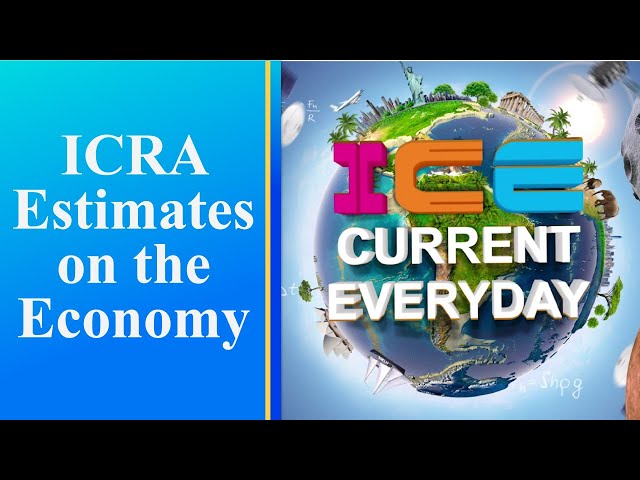 067 # ICE CURRENT EVERYDAY # On the economy ICRA Guess