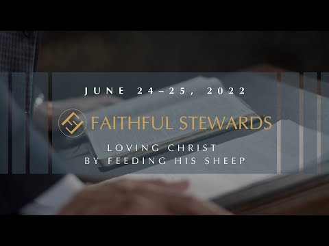 Faithful Stewards Conference 2022 – Trailer