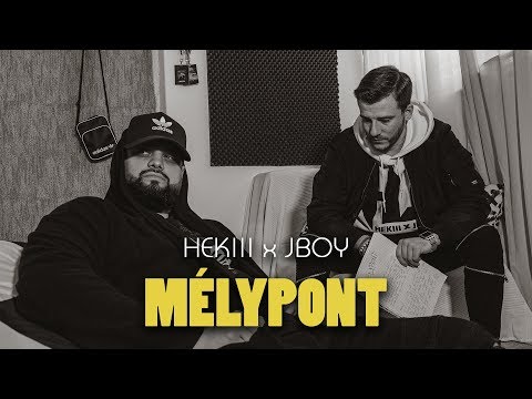 HEKIII x JBOY - MÉLYPONT (Official Music Video)