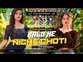 Dj Sarzen Parsenol Song Balo Ke Niche Choti Roadshow 3D Vibration Mix Dj SMC Remix TRNC Music