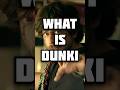 What Is DUNKI Dunki Drop 4 Shah Rukh Khan Dunki Dunkitrailer