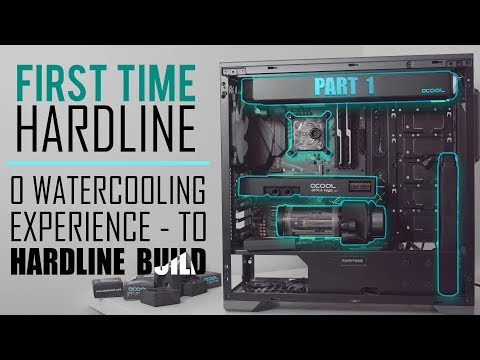 WATERCOOLING beginner? / Straight to HARDLINE BUILD GUIDE - Part 1