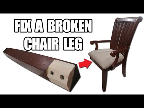 How to Fix a Broken Chair Leg