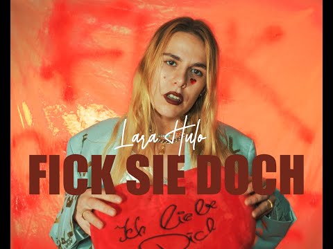Lara Hulo - F*ck Sie Doch