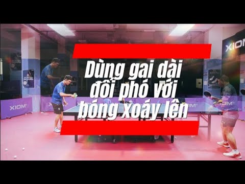#17: Cách sử dụng gai dài đối phó với bóng xoáy lên | 10 vạn câu hỏi vì sao