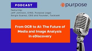 From OCR to AI: The Future of Media and Image Analysis in eDiscovery