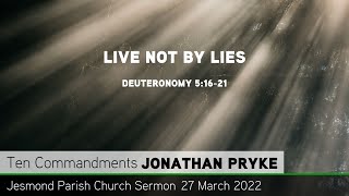 Deuteronomy 5:16-21 - Live Not By Lies - Jesmond Parish - Sermon