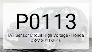 DTC P0113: IAT Sensor Circuit High Voltage - Honda CR-V 2011-2016