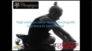 Corey Bigg Vs. Luigi Rocca (303Lovers) - Music Is The Drug 095 High-Mindness Dance