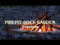 HOMEMADE ROCK GARDEN WITH A FIRE PIT / BONFIRE