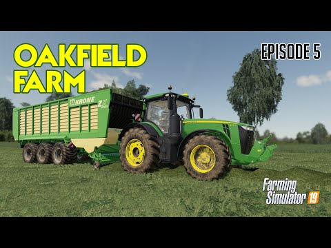 Oakfield Farm - Episode 5 - Making Silage - Farming Simulator 19