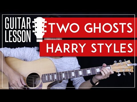Two Ghosts Guitar Tutorial - Harry Styles Guitar Lesson  🎸 |Chords + Tabs + Guitar Cover|