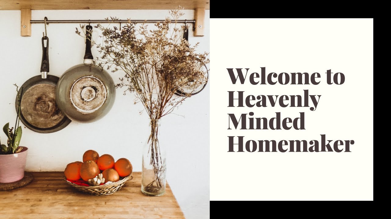 Welcome to Heavenly Minded Homemaker! ♥