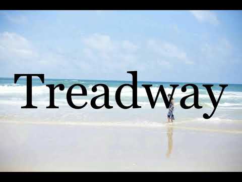 How To Pronounce Treadway🌈🌈🌈🌈🌈🌈Pronunciation Of Treadway