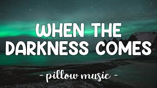 When The Darkness Comes - Colbie Caillat (Lyrics) 🎵