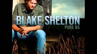Blake Shelton- Kiss My Country Ass