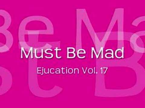 Dj Ej - You Must Be Mad
