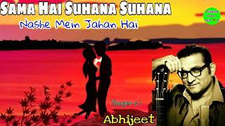 Sama Hai Suhana Suhana / Abhijeet