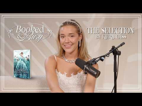 The Selection Series by Kiera Cass | Booked & Busy w/ Olivia Ponton