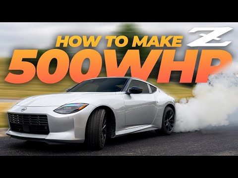 How to Make 500 WHP in the 2023+ Nissan Z | Best Performance Mods