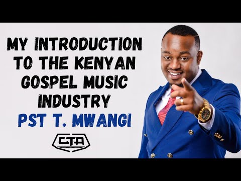 1428. My Introduction to the Kenyan Gospel Music Industry - Pastor T Mwangi (@PastorTMwangi) #cta101