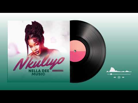 Nkuliyo - Nella Dee (Official Audio)
