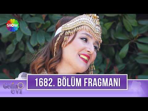 TV Programları Gelin Evi 1682. Bölüm Fragmanı - Ön İzleme Detayları