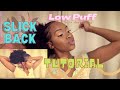 Quick Low Slick-Back Drawstring Puff Tutorial!!! {Highly Requested}