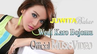 Juwita Bahar - Wedi Karo Bojomu [Official Music Video HD]