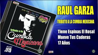 RAUL GARZA (ex cantante de angeles azules )- TRIBUTO ALA CUMBIA MEXICANA